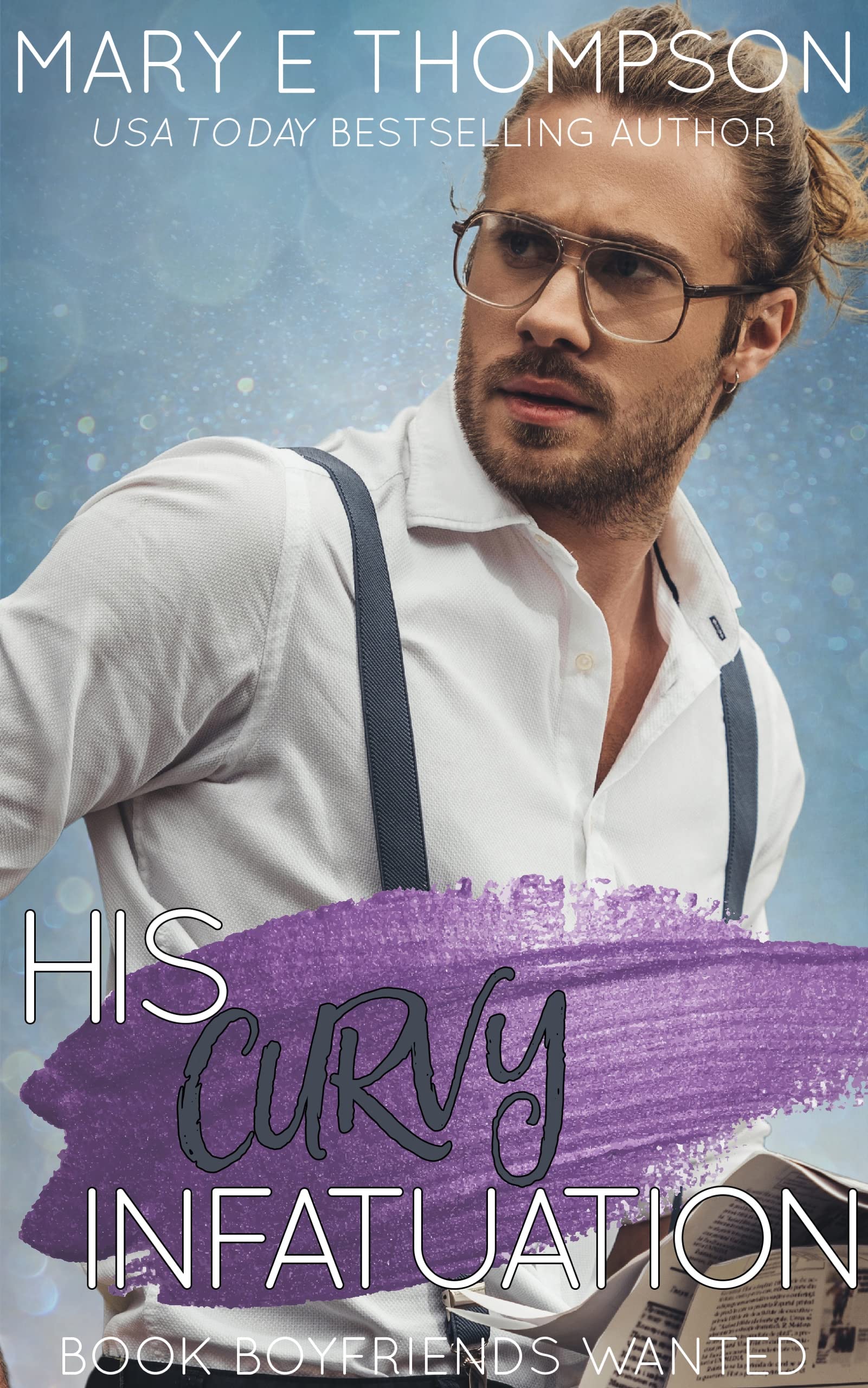 His Curvy Infatuation (Book Boyfriends Wanted Book 13)