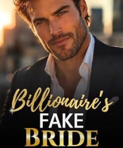 Billionaire's Fake Bride (Empire of Hearts Book 1)