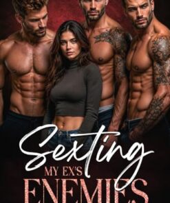 Sexting My Ex’s Enemies (Surprise Baby Daddies Book 15)