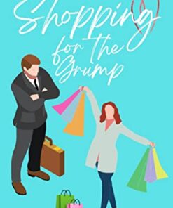 Shopping for the Grump (Too Busy for Love Book 1)