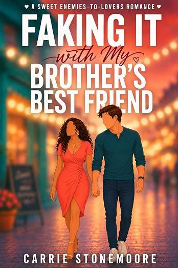 Faking it with my Brother's Best Friend