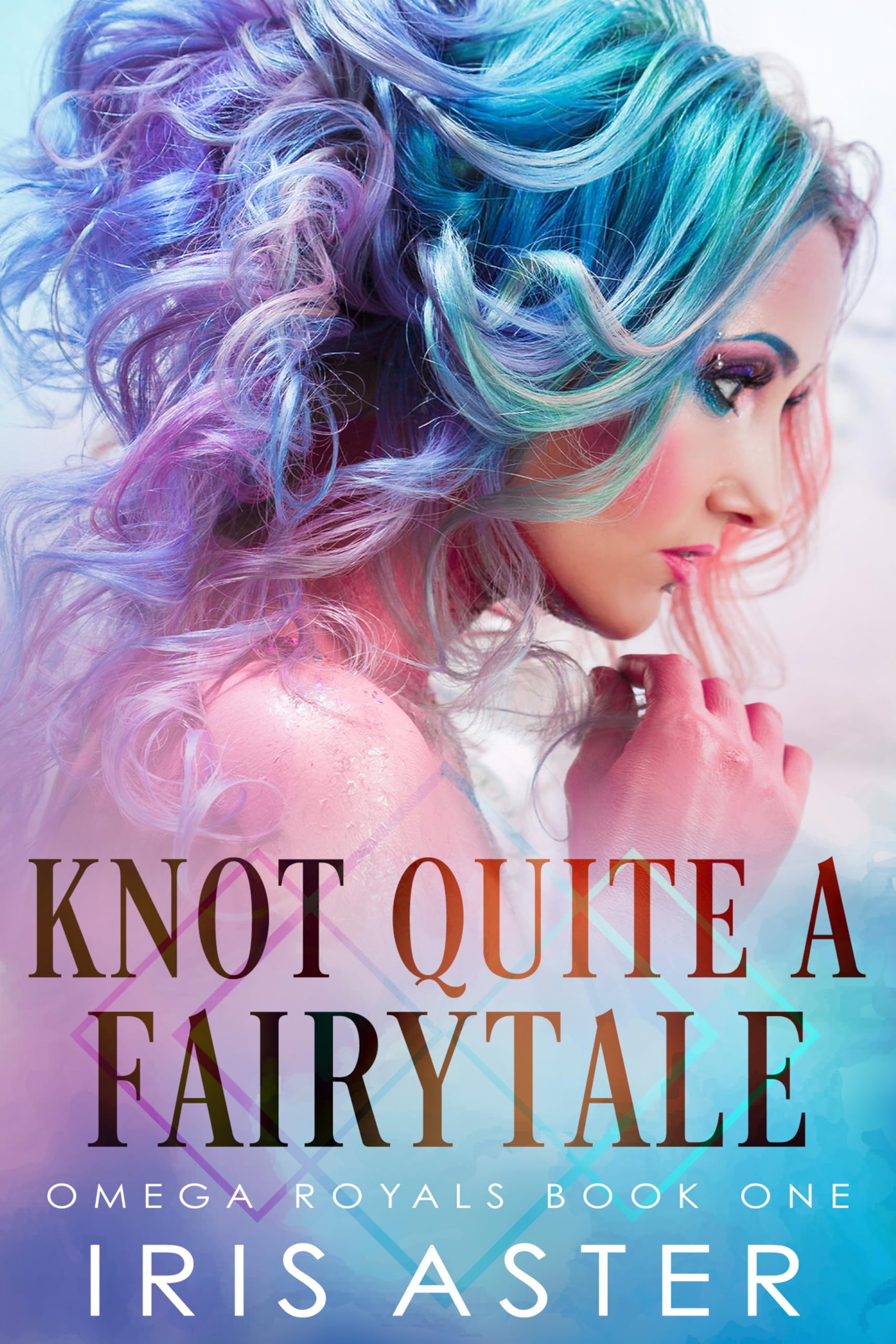 Knot Quite A Fairytale (Omega Royals Book 1)