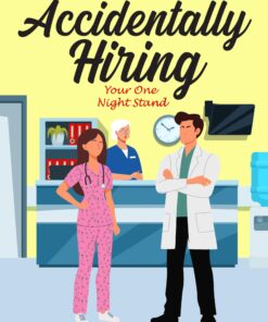 How to Handle...Accidentally Hiring Your One Night Stand (The How to Handle ...RomCom Series Book 2)
