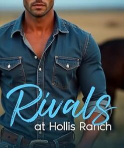 Rivals at Hollis Ranch (Hollis Ranch Book 1)