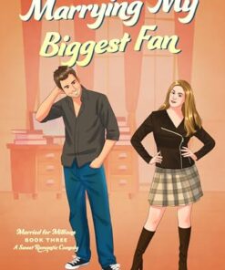 Marrying My Biggest Fan (Married for Millions Book 3)