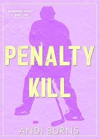 Penalty Kill (Bainbridge Hockey Book 2)
