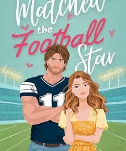 Matched to the Football Star (Matched Married and Marketed Book 1)
