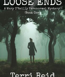 Loose Ends (Mary O'Reilly Series Book 1)