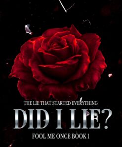 Did I Lie? (Fool Me Once Series Book 1)