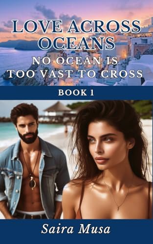Love Across Oceans: No Ocean is Too Vast to Cross