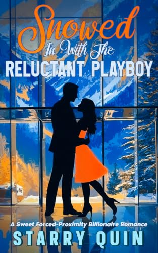 Snowed In With The Reluctant Playboy