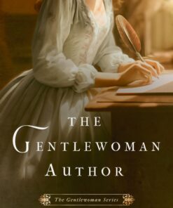 The Gentlewoman Author (The Gentlewoman Series Book 3)