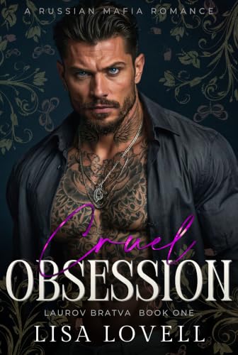 Cruel Obsession (Laurov Bratva Book 1)