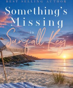 Something's Missing in Sunfall Key (Sunfall Key - A Warm Beach Series Book 2)