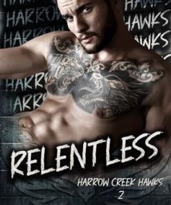 Relentless (Harrow Creek Hawks Book 2)