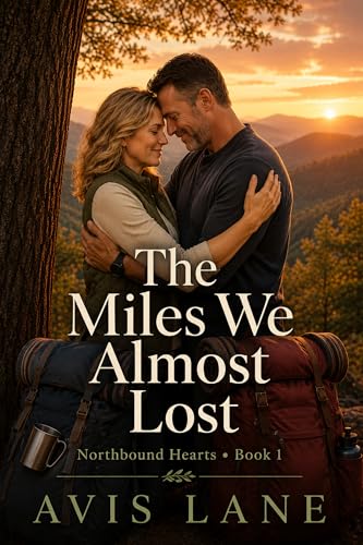 The Miles We Almost Lost (Northbound Hearts Series Book 1)