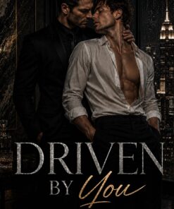 Driven By You (The Corvus Legacy Book 1)