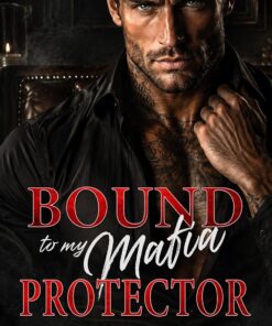 Bound to My Mafia Protector (The Black Crown Book 1)