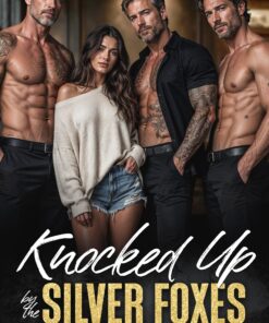Knocked Up by the Silver Foxes (Surprise Baby Daddies Book 17)