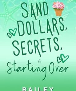 Sand Dollars, Secrets, & Starting Over (Love in Destiny)