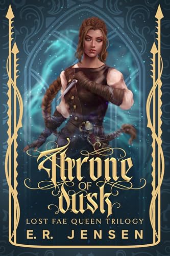 Throne of Dusk (Lost Fae Queen Trilogy Book 1)
