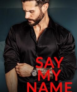 Say My Name (Chicago Billionaires)