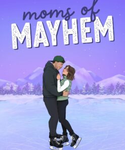 Moms of Mayhem (Mayhem Hockey Club Book 1)