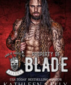 Property of Blade (Kings of Anarchy MC: Alaska Book 1)