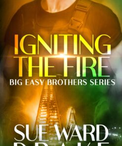 Igniting the Fire (Big Easy Brothers Book 3)