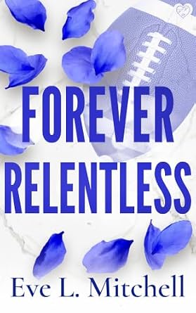 Forever Relentless (Fourth and Forever Book 3)