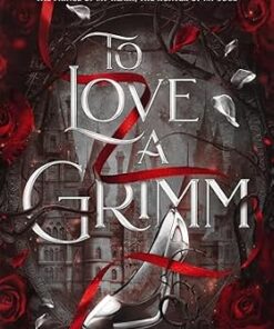 To Love a Grimm (Fairy Tale Hearts Book 1)