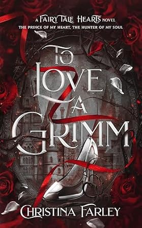 To Love a Grimm (Fairy Tale Hearts Book 1)
