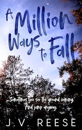 A Million Ways To Fall