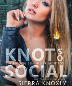 Knot So Social (Heat Wave Series)