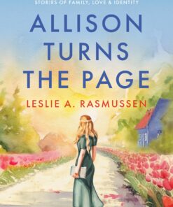 Allison Turns The Page (The Women We Become: Stories of Family, Love, and Identity)