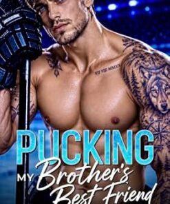 Pucking My Brother's Best Friend (Hartwell Wolves Hockey Series)