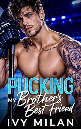Pucking My Brother's Best Friend (Hartwell Wolves Hockey Series)