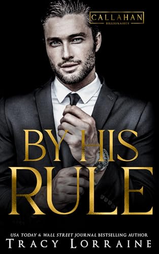 By His Rule (Callahan Billionaires Book 2)