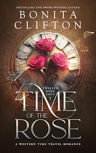 Time of the Rose (Twisted Rose Saga Book 1)