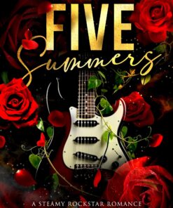 Five Summers (Broken Oasis Rockstar Series Book 1)