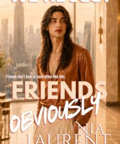 We're Just Friends Obviously (Beautiful Problems Book 1)