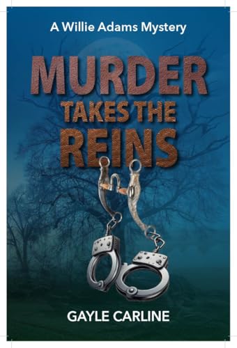 Murder Takes the Reins (A Willie Adams Mystery Book 2)