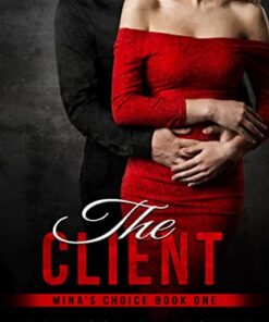 The Client (Mina's Choice Book 1)