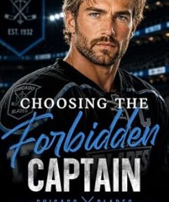 Choosing The Forbidden Captain (Chicago Blades Book 5)