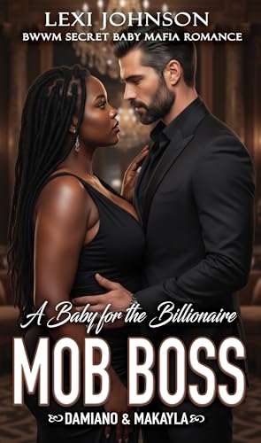 A Baby for the Billionaire Mob Boss (For the Billionaire Mob Boss Book 1)