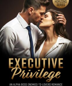 Executive Privilege (Event Horizons Agency Standalone (or together) Romances Book 1)