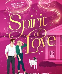 Spirit of Love (Misty Meadow Matchmakers Book 1)