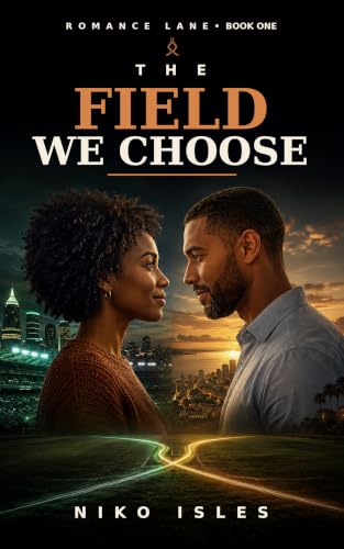 The Field We Choose (Romance Lane Book 1)