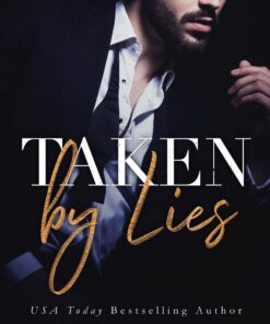 Taken by Lies (Truth or Lies Book 1)