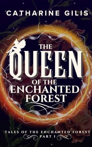 The Queen of the Enchanted Forest (Tales of the Enchanted Forest Book 1)